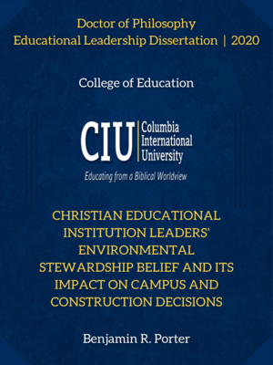 cover image of Christian Educational Institution Leaders’ Environmental Stewardship Belief and Its Impact on Campus and Construction Decisions